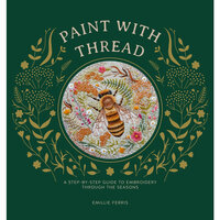 Emillie Ferris | Paint with Thread, through the seasons