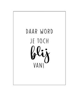 Ansichtkaart - Daar word je toch blij van