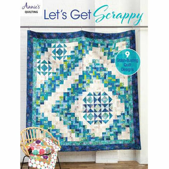 Annie&#039;s Quilting | Let&#039;s Get Scrappy