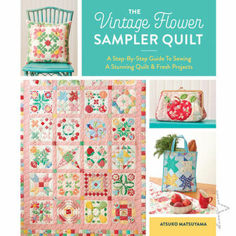 Atsuko Matsuyama - The Vintage Flower Sampler Quilt 