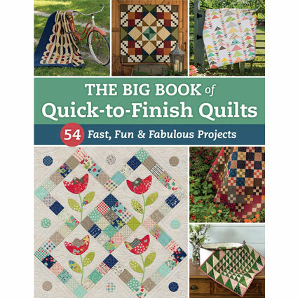The Big Book of Quick-to-Finish Quilts